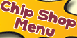 Chip Shop Menu